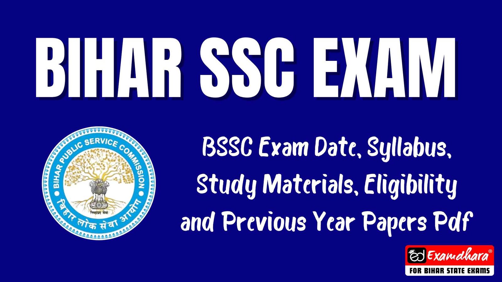BSSC Exam 2025; BSSC Exam Date, Syllabus, Study Materials, Eligibility and Previous Year Papers Pdf