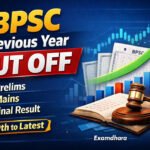 BPSC 71st Prelims Cut Off 2025 Out, BPSC Previous Year Cut Off For Prelims, Mains and Final Result [60th-71st BPSC]