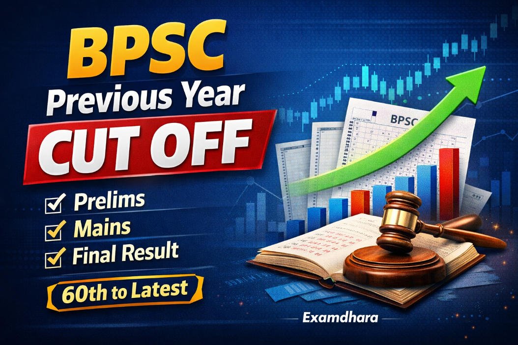 BPSC 71st Prelims Cut Off 2025 Out, BPSC Previous Year Cut Off For Prelims, Mains and Final Result [60th-71st BPSC]