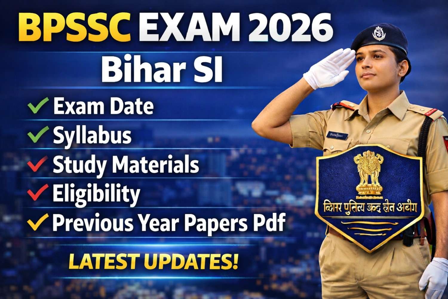 BPSSC Exam 2026; Bihar SI Exam Date, Syllabus, Study Materials, Eligibility and Previous Year Papers Pdf