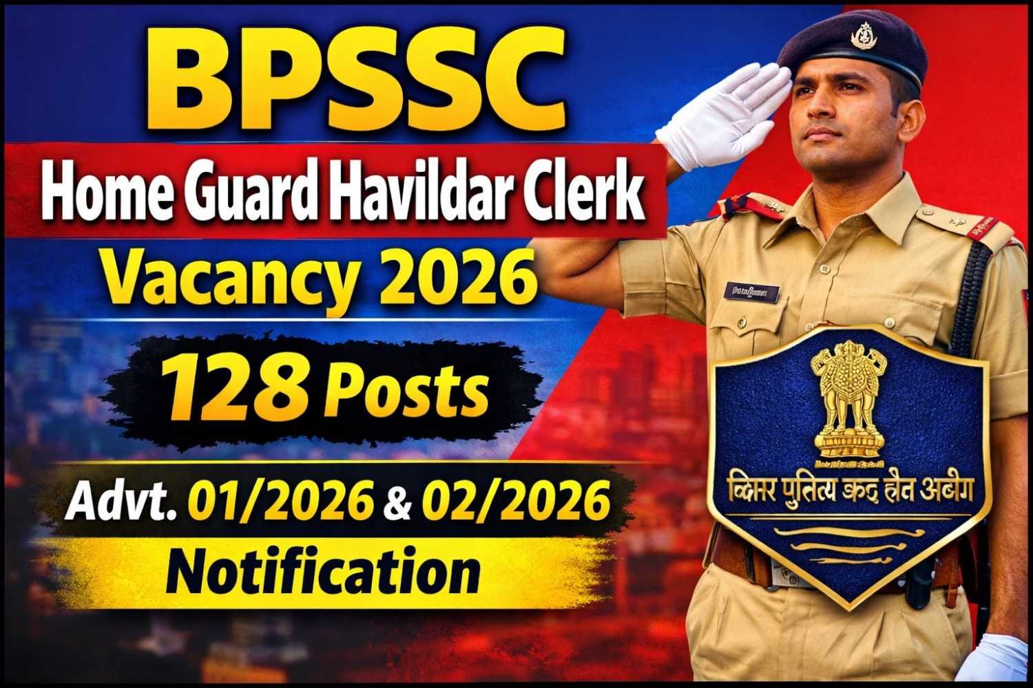 BPSSC Home Guard Havildar Clerk Vacancy 2026 128 Posts, Advt. 012026 & 022026 Notification
