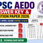 BPSC AEDO Answer Key and Question Paper 2026; Download Pdf For 14-21 April Exam (Paper I, II and III)
