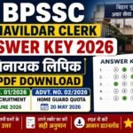 BPSSC Havildar Clerk Answer Key 2026 PDF Download | अधिनायक लिपिक Answer Key (Advt. No. 01/2026 & 02/2026)
