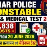 Bihar Police Constable DV & Medical Test Date 2026 Out 19,838 पदों के लिए दस्तावेज़ सत्यापन एवं मेडिकल टेस्ट Schedule