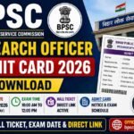 BPSC Research Officer Admit Card 2026 Download – Hall Ticket, Exam Date & Direct Link