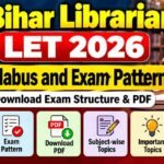 Bihar Librarian LET Syllabus and Exam Pattern 2026 – Download Exam Structure & PDF