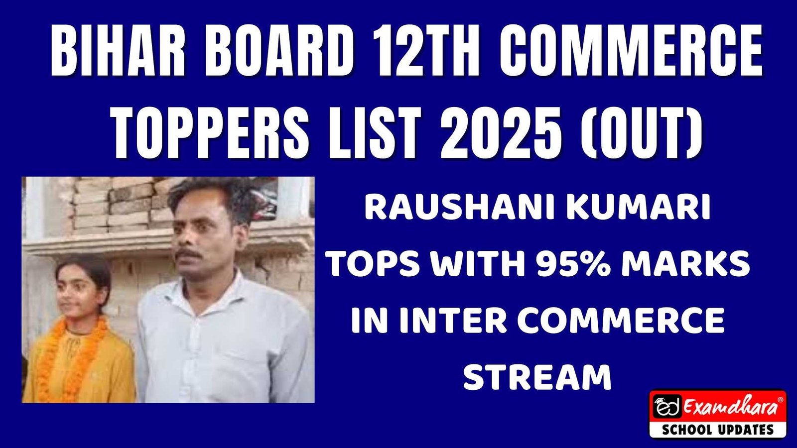 Bihar Board 12th Commerce Toppers List 2025 (Out); Raushani Kumari Tops with 95% Marks in Inter Commerce Stream