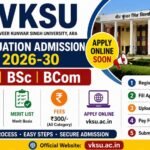 VKSU Graduation Admission 2026-30 Apply Online Soon; BA BSc BCom Registration Date, Merit List, Fees & Full Process